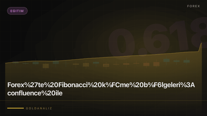 Forex Fibonacci çakışma bölgeleri eğitimi